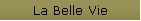 La Belle Vie
