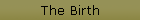 The Birth